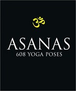 Asanas 608 Yoga Poses - Sri Dharma Mittra